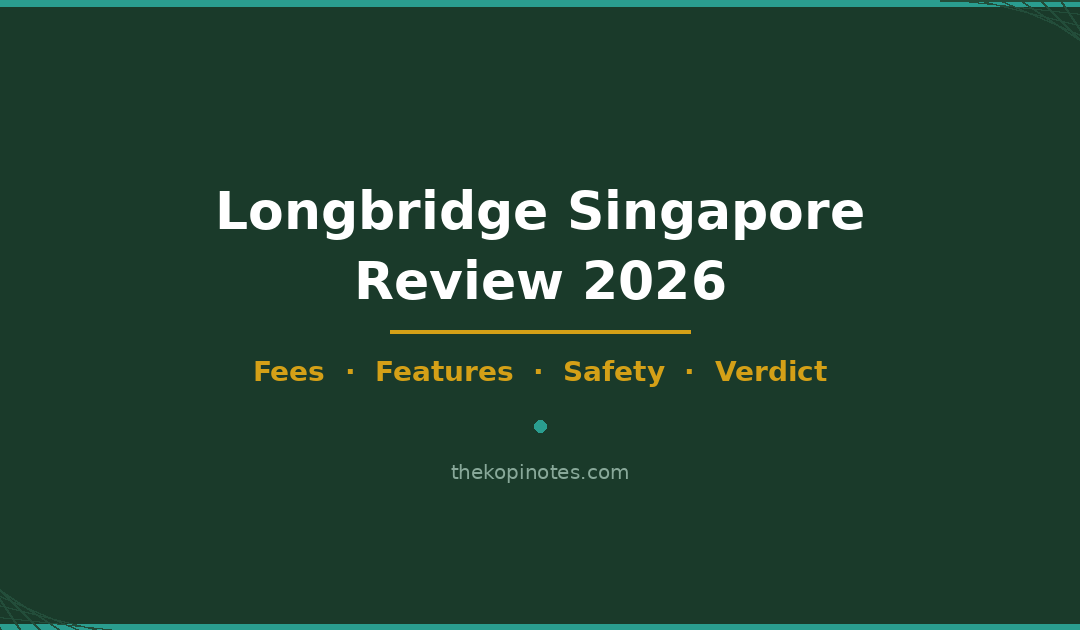 Longbridge Singapore Review 2026: Fees, Features & Is It Worth It?