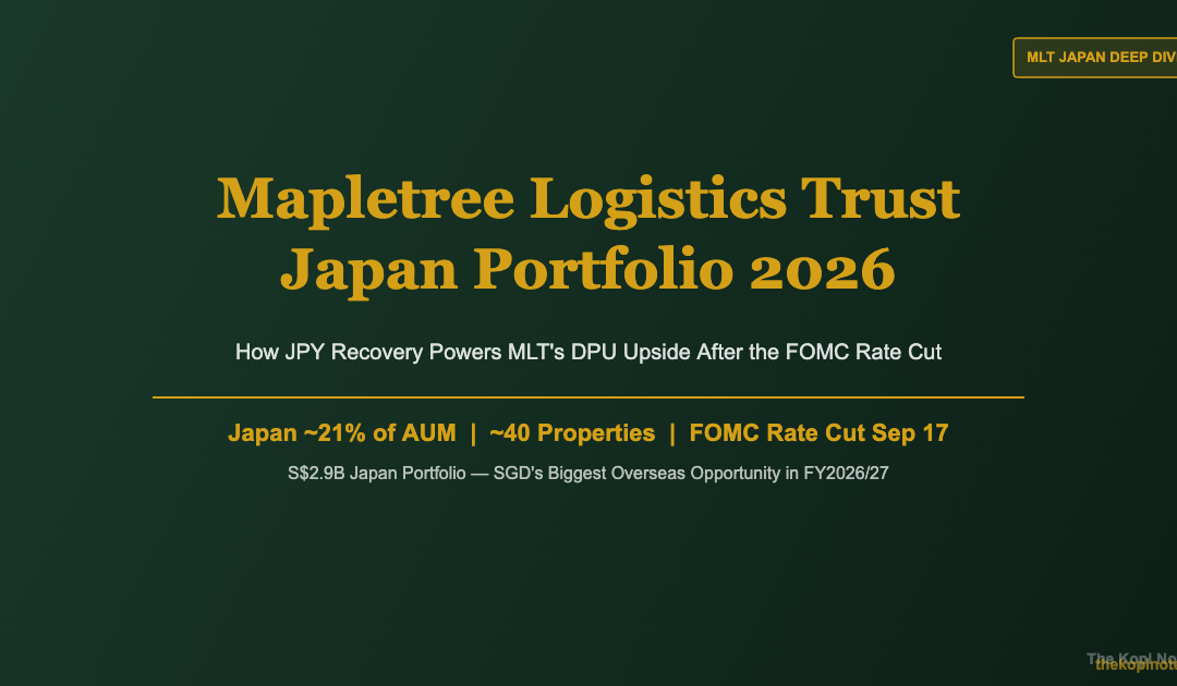 Mapletree Logistics Trust Japan Portfolio 2026: How JPY Recovery Boosts MLT DPU — The Kopi Notes