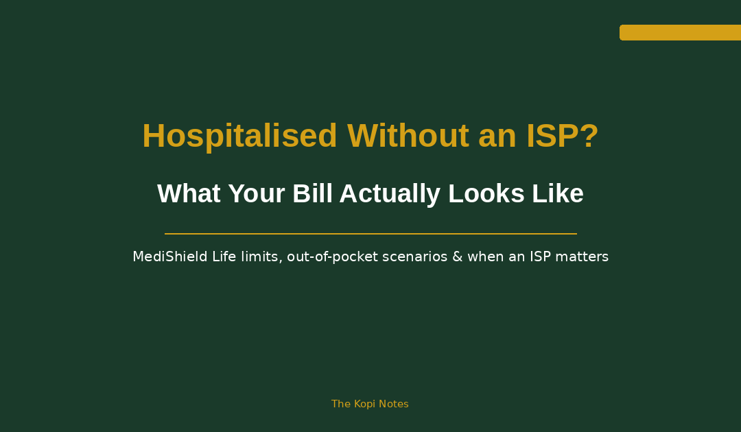 Hospitalised Without an ISP in Singapore: What Your Bill Actually Looks Like (2026) — The Kopi Notes