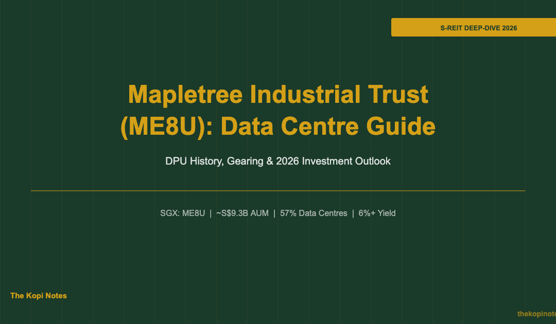 Mapletree Industrial Trust Data Centre Growth DPU Guide 2026 — The Kopi Notes