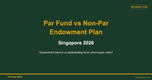 Par Fund vs Non-Par Endowment Plan Singapore 2026: Which Actually Pays More?