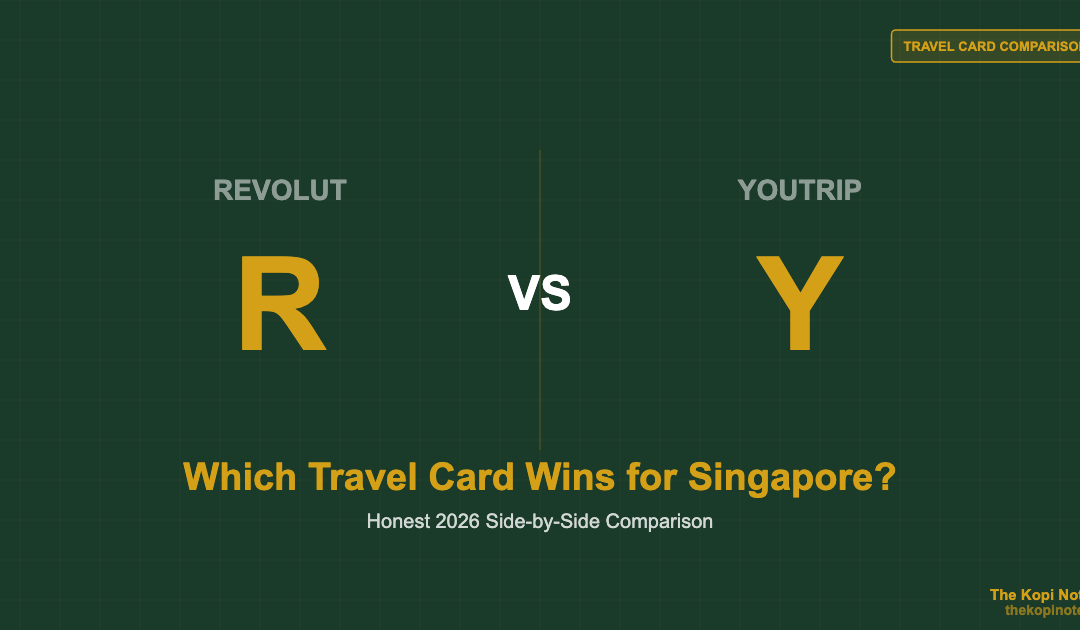 Revolut vs YouTrip Singapore (2026): Which Travel Card Wins — The Kopi Notes