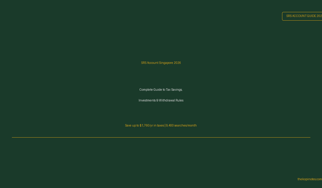 SRS Account Singapore 2026: Complete Guide to Tax Savings, Investments & Withdrawal
