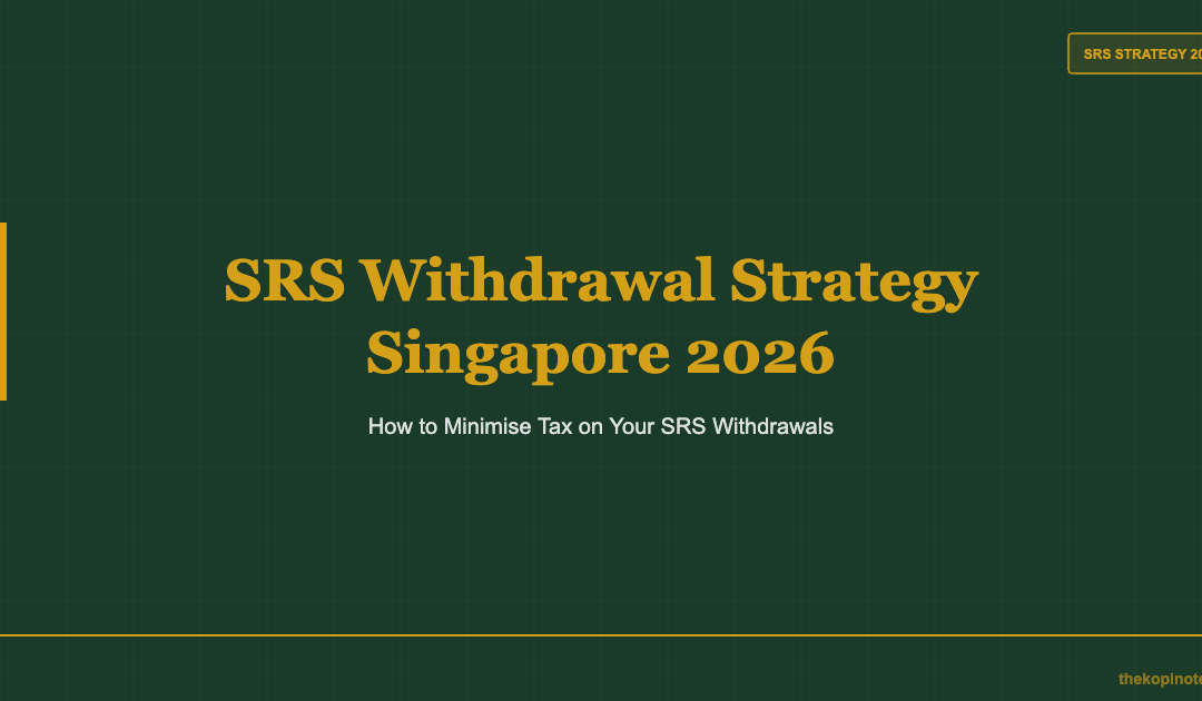 SRS Withdrawal Strategy Singapore 2026 — The Kopi Notes
