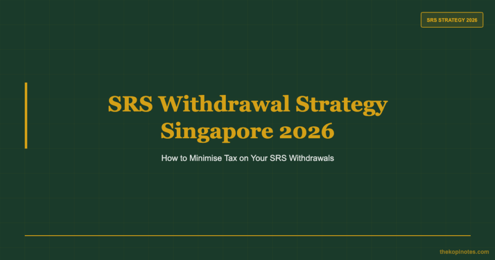 Tax Notes SRS Account Withdrawal Strategy Singapore 2026: How to Minimise Tax on ...