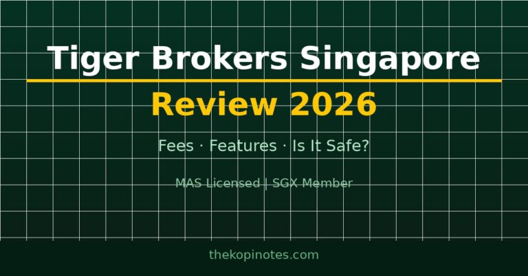 Tiger Brokers Singapore Review 2026: Fees, Features & Is It Safe?