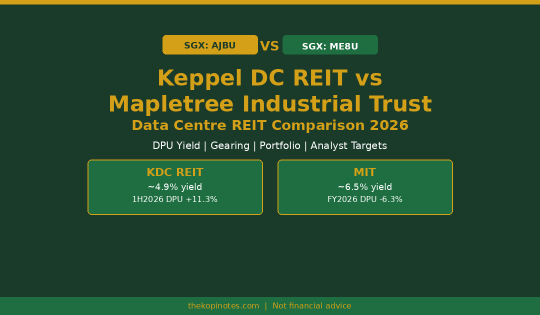 Keppel DC REIT vs Mapletree Industrial Trust comparison 2026 Singapore