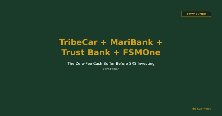 TribeCar + MariBank + Trust Bank + FSMOne: The Zero-Fee Cash Buffer Before SRS Investing (2026)