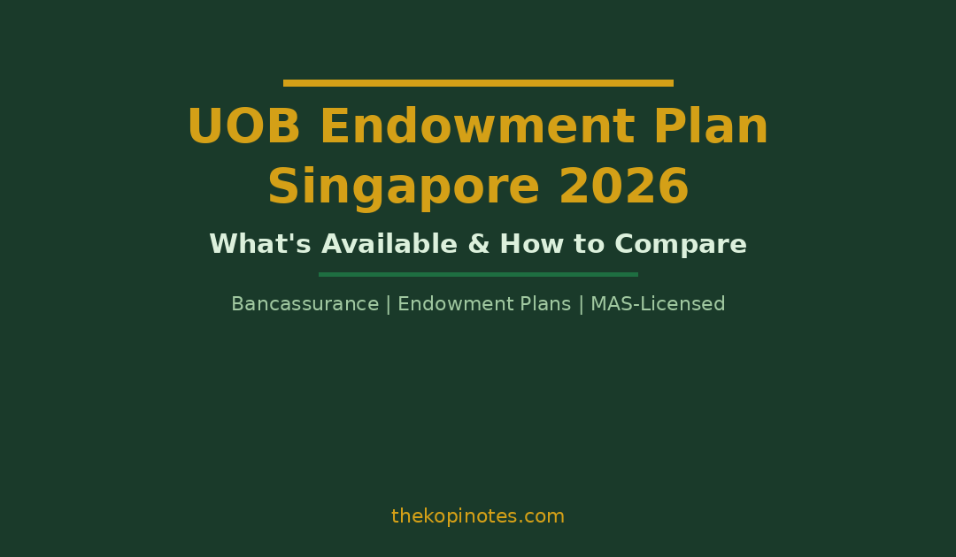 UOB Endowment Plan Singapore 2026 guide