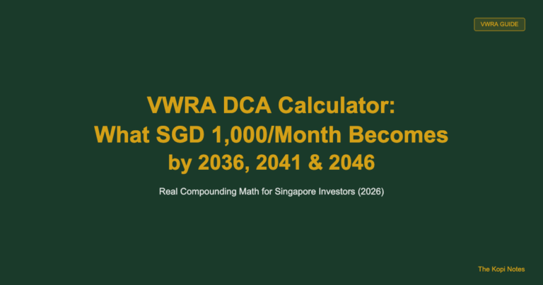 VWRA DCA Calculator: What SGD 1,000/Month Really Becomes by 2036 (2026 Guide)