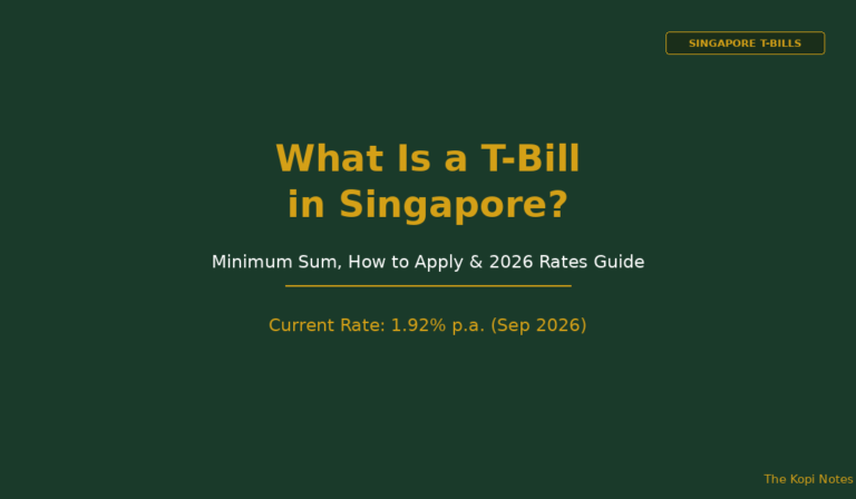 What Is a T-Bill in Singapore? Minimum Sum, How to Apply & 2026 Guide