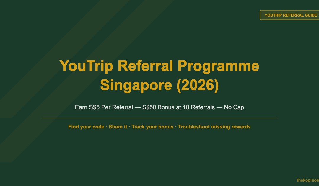 YouTrip Referral Programme Singapore (2026) — The Kopi Notes