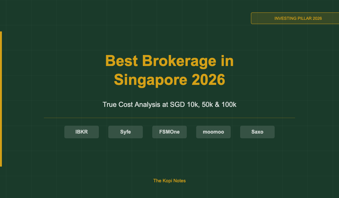 Best Brokerage in Singapore 2026: True Cost Analysis at SGD 10k, 50k & 100k — The Kopi Notes