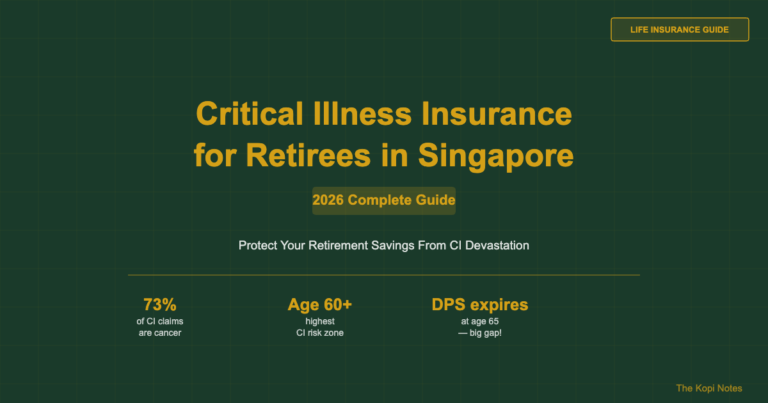 Critical Illness Insurance for Retirees in Singapore (2026 Guide)