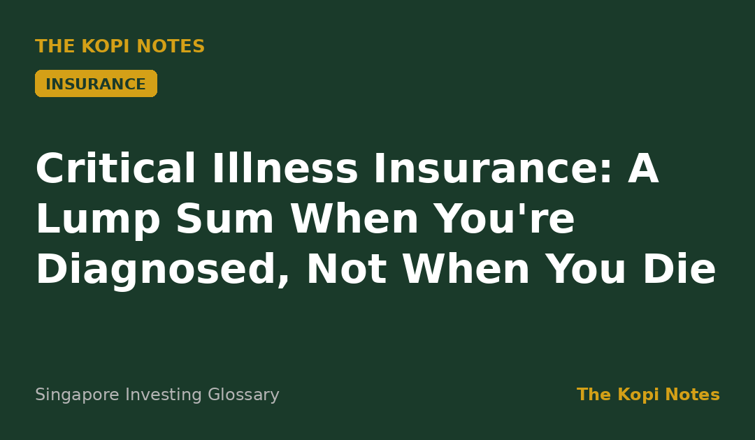 Critical Illness Insurance: A Lump Sum When You're Diagnosed, Not When You Die