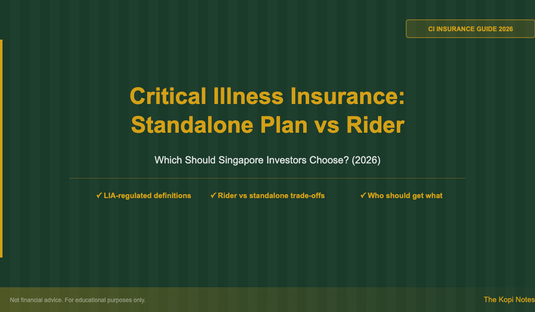 Critical Illness Insurance Standalone Plan vs Rider Singapore 2026 Guide — The Kopi Notes