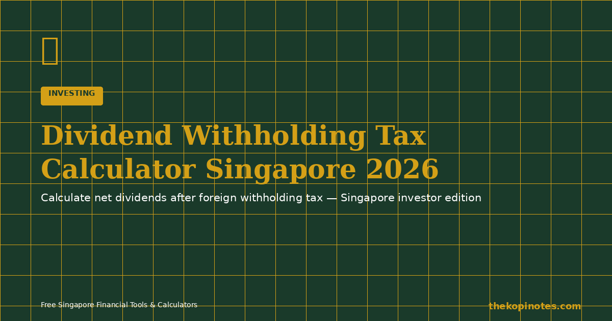 Dividend Withholding Tax Calculator Singapore 2026