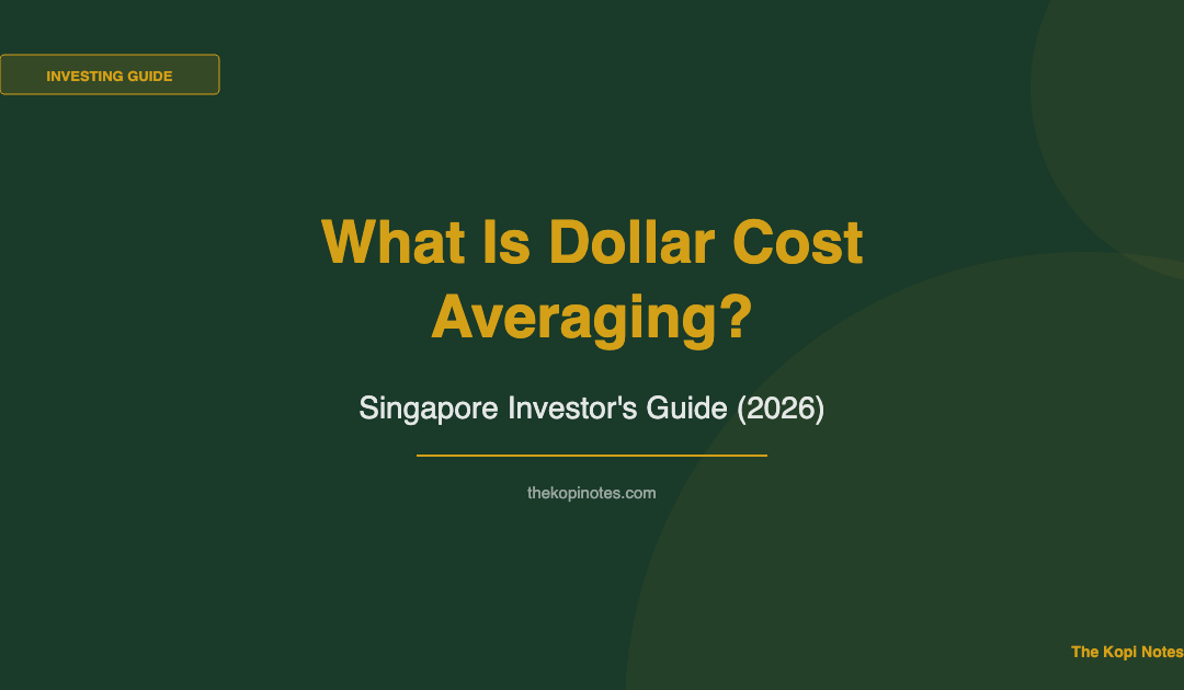 What Is Dollar Cost Averaging? Singapore Investor’s Guide (2026)