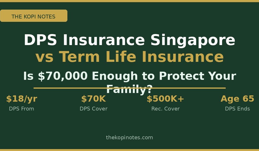 DPS Dependants Protection Scheme Singapore vs term life insurance comparison 2026