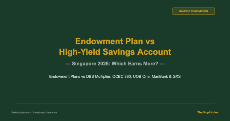 Endowment Plan vs High-Yield Savings Account Singapore 2026: Which Earns More?