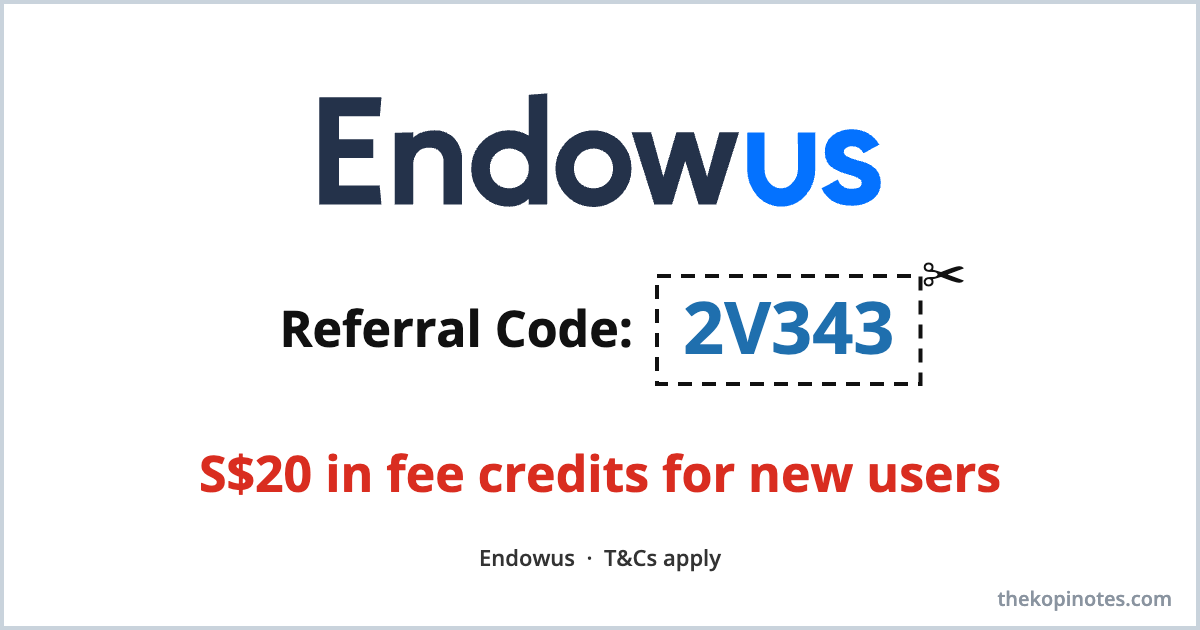 Endowus Referral Code 2V343 Endowus referral code 2V343: S$20 in fee credits for new users