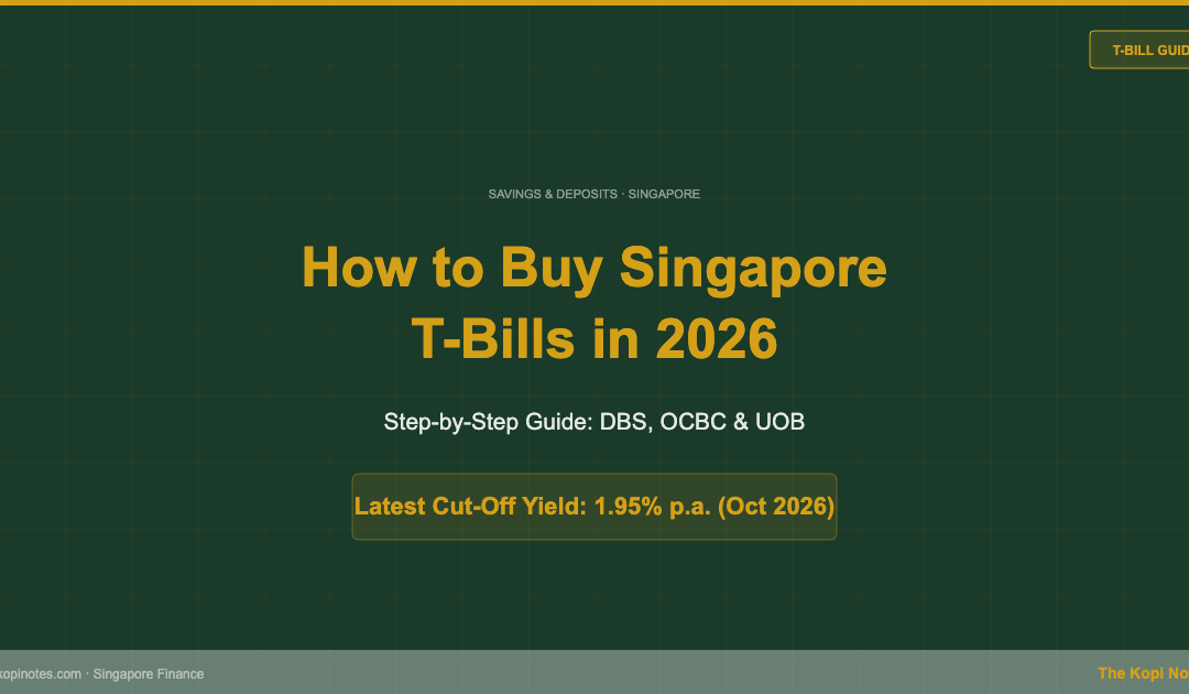 How to Buy Singapore T-Bills in 2026: Step-by-Step Guide — The Kopi Notes