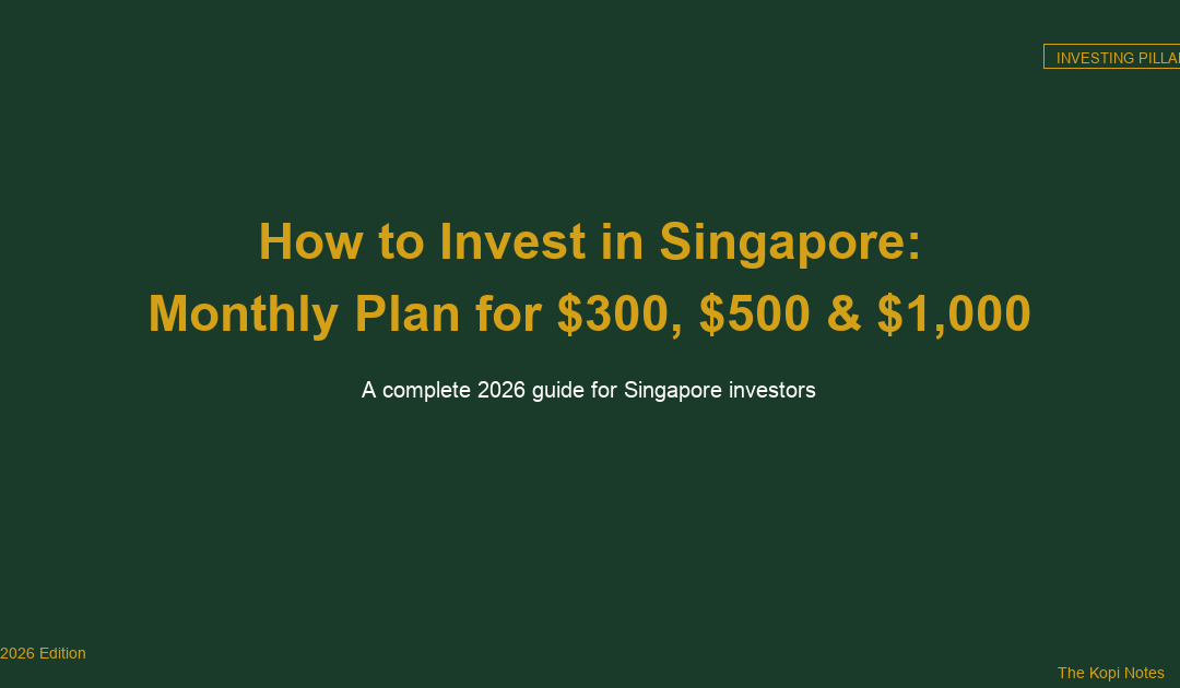 How to Invest in Singapore Monthly Plan 2026 — The Kopi Notes