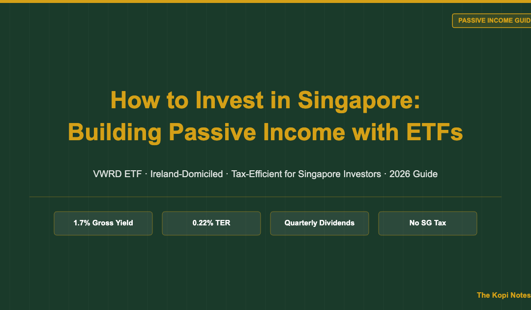 How to Invest in Singapore: Building Passive Income with ETFs 2026 — The Kopi Notes