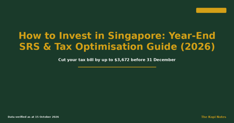 How to Invest in Singapore: Year-End SRS & Tax Optimisation Guide (2026)