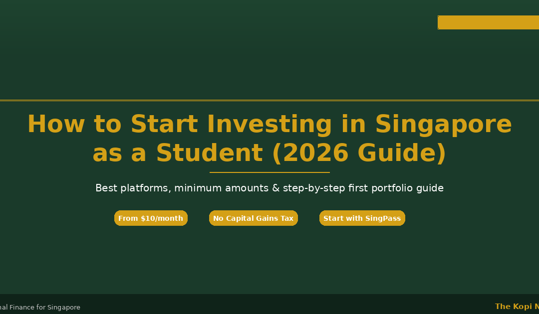 How to Start Investing in Singapore as a Student (2026 Guide) — The Kopi Notes