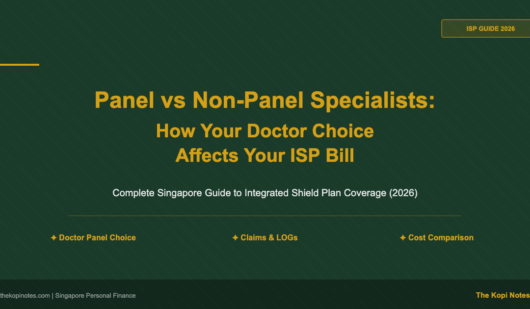 Panel vs Non-Panel Specialists Singapore: How Your Doctor Choice Affects Your ISP Bill — The Kopi Notes