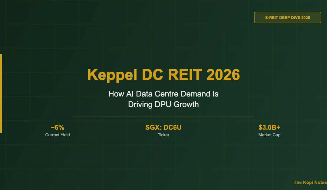 Keppel DC REIT 2026: How AI Data Centre Demand Is Driving DPU Growth — The Kopi Notes