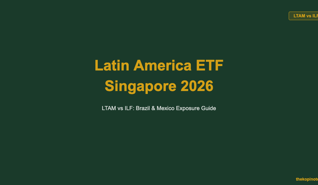 Latin America ETF Singapore 2026 Guide — The Kopi Notes