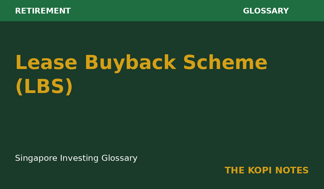 Lease Buyback Scheme (LBS): How Seniors Turn Their HDB Flat's Lease Into Retirement Income