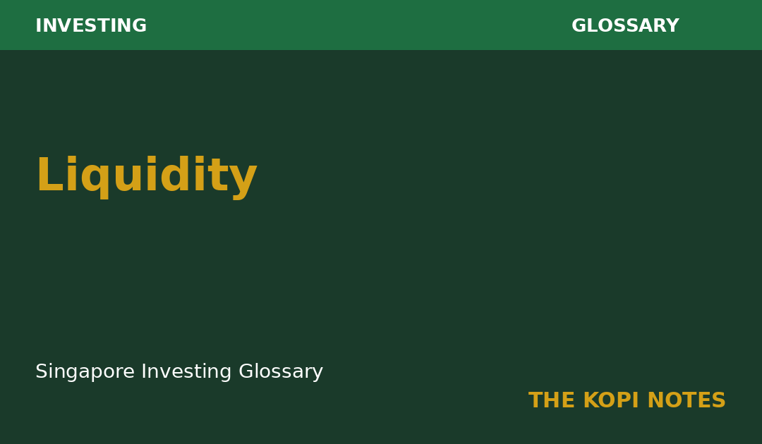 Liquidity: Why Some of Your Wealth Is Harder to Spend Than Others