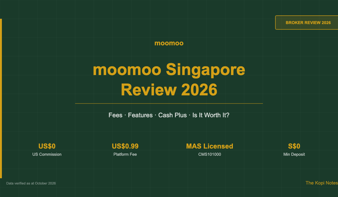 moomoo Singapore Review 2026: Fees, Features & Is It Worth It? — The Kopi Notes