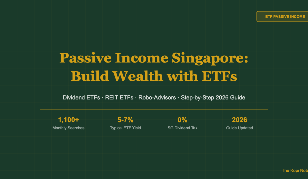 How to Build Passive Income in Singapore with ETFs (2026 Guide) — The Kopi Notes