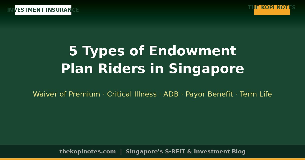 5 Types of Endowment Plan Riders Singapore 2026