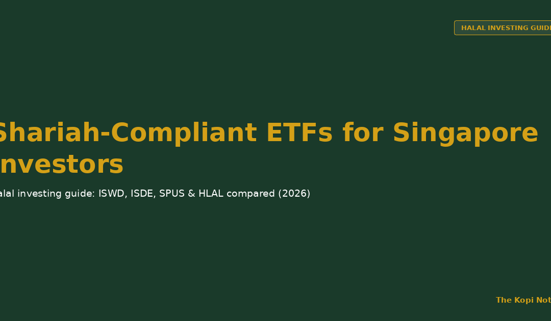Shariah-Compliant ETFs for Singapore Investors — The Kopi Notes