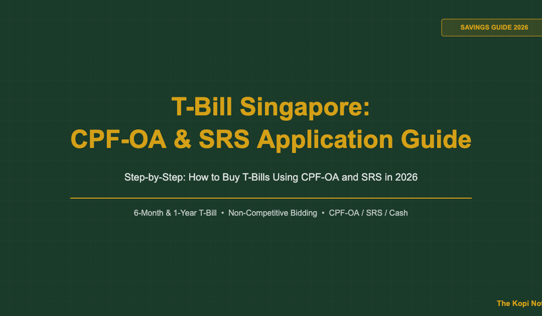 How to Buy T-Bills in Singapore Using CPF-OA and SRS 2026 Guide — The Kopi Notes