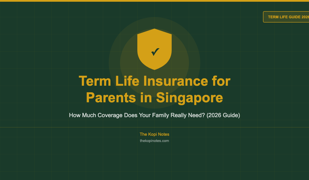 Term Life Insurance for Parents in Singapore (2026) — The Kopi Notes