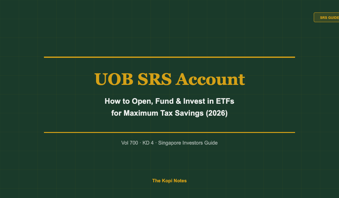 UOB SRS Account: How to Open and Invest in ETFs for Maximum Tax Savings (2026) — The Kopi Notes
