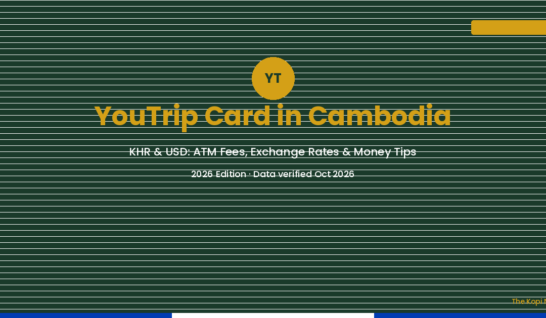 YouTrip Card in Cambodia: Complete Guide (KHR and USD, 2026) — The Kopi Notes