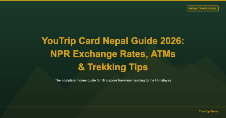 YouTrip Card Nepal Guide 2026: NPR Exchange Rates, ATMs & Trekking Tips for Singapore Travellers