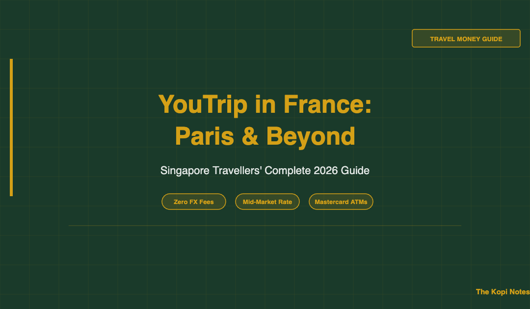 YouTrip in France: Paris & Beyond (2026 Guide) — The Kopi Notes