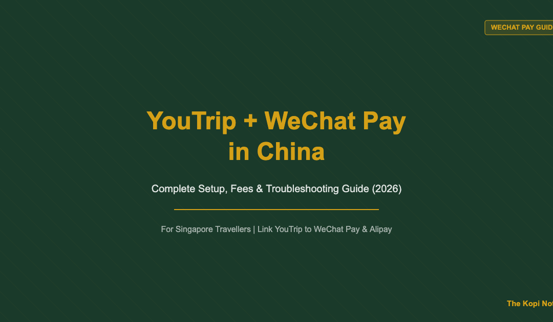 YouTrip + WeChat Pay in China: Complete Setup & Fees Guide (2026) — The Kopi Notes